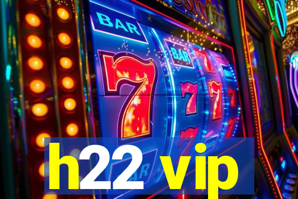 h22 vip